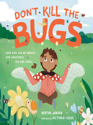 cover image of Don't Kill the Bugs